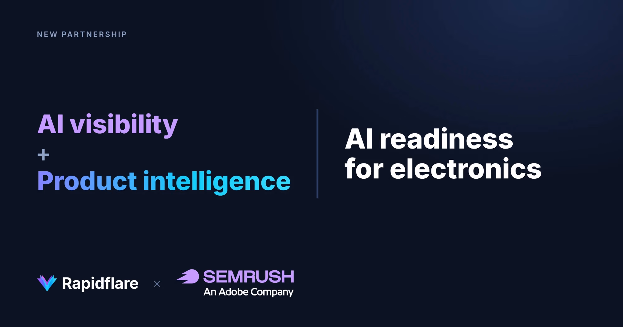 AI visibility plus product intelligence, beside AI readiness for electronics, above the Rapidflare and Semrush logos.